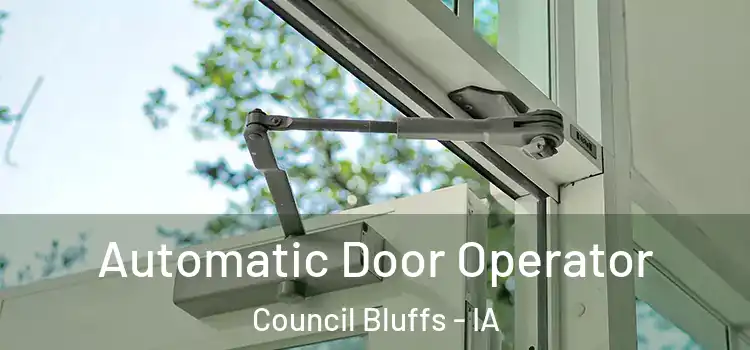 Automatic Door Operator Council Bluffs - IA