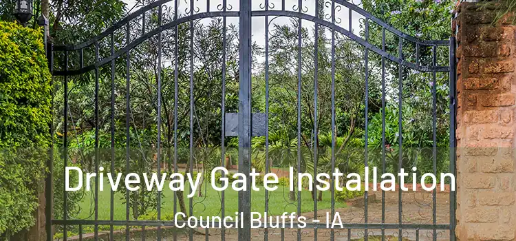 Driveway Gate Installation Council Bluffs - IA