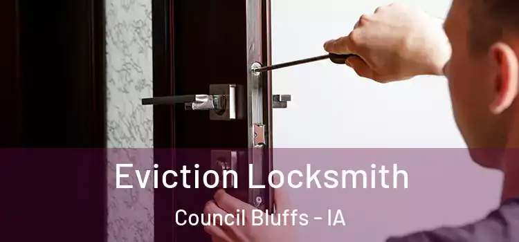 Eviction Locksmith Council Bluffs - IA