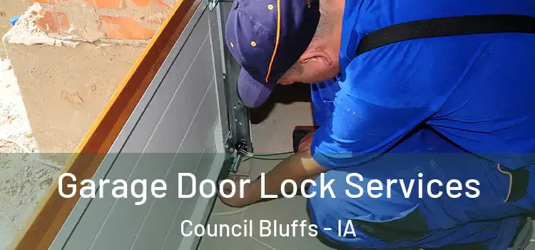 Garage Door Lock Services Council Bluffs - IA