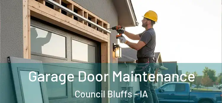 Garage Door Maintenance Council Bluffs - IA