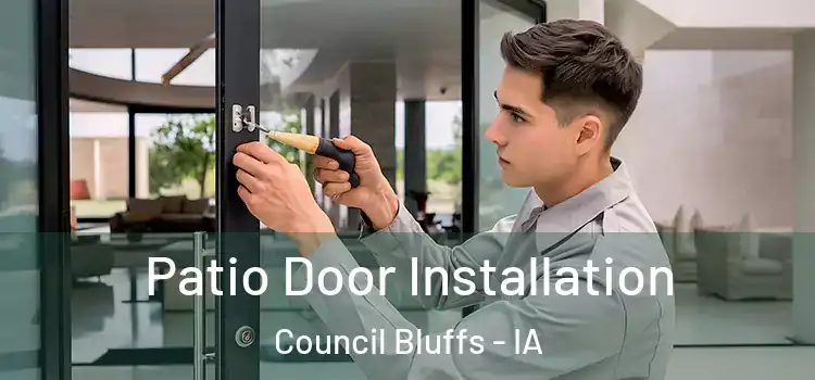 Patio Door Installation Council Bluffs - IA
