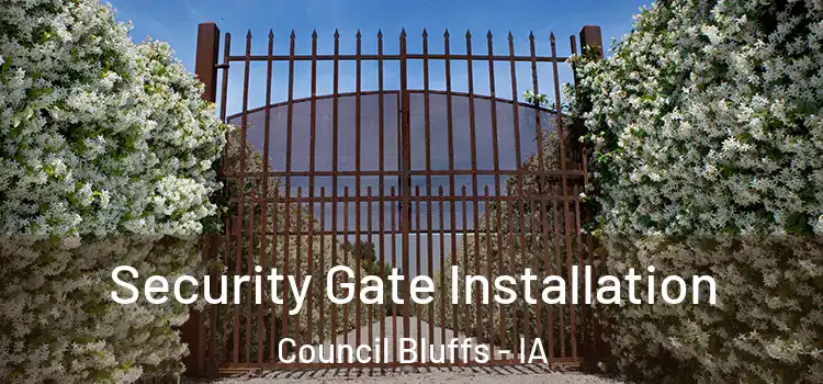 Security Gate Installation Council Bluffs - IA