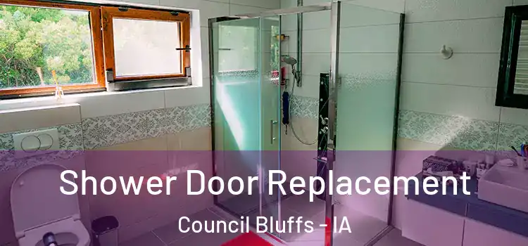Shower Door Replacement Council Bluffs - IA