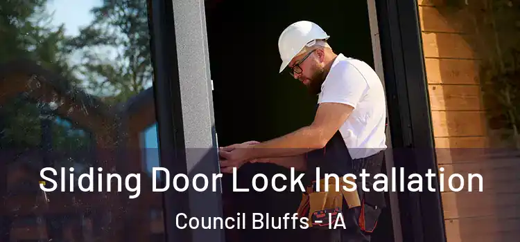 Sliding Door Lock Installation Council Bluffs - IA