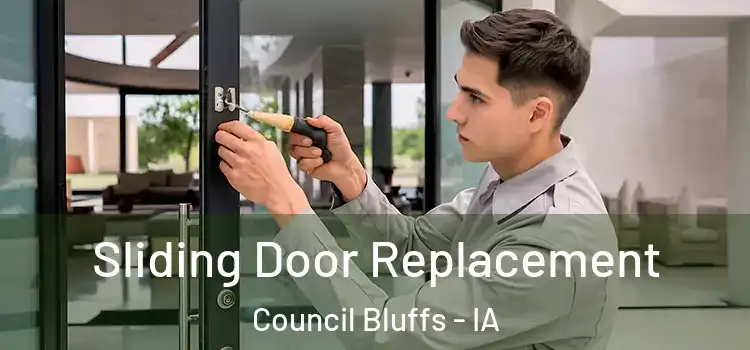 Sliding Door Replacement Council Bluffs - IA