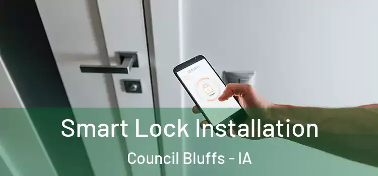 Smart Lock Installation Council Bluffs - IA
